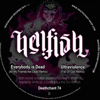 Hellfish - Everybody Is Dead / Ultraviolence (Fist of God Remix)
